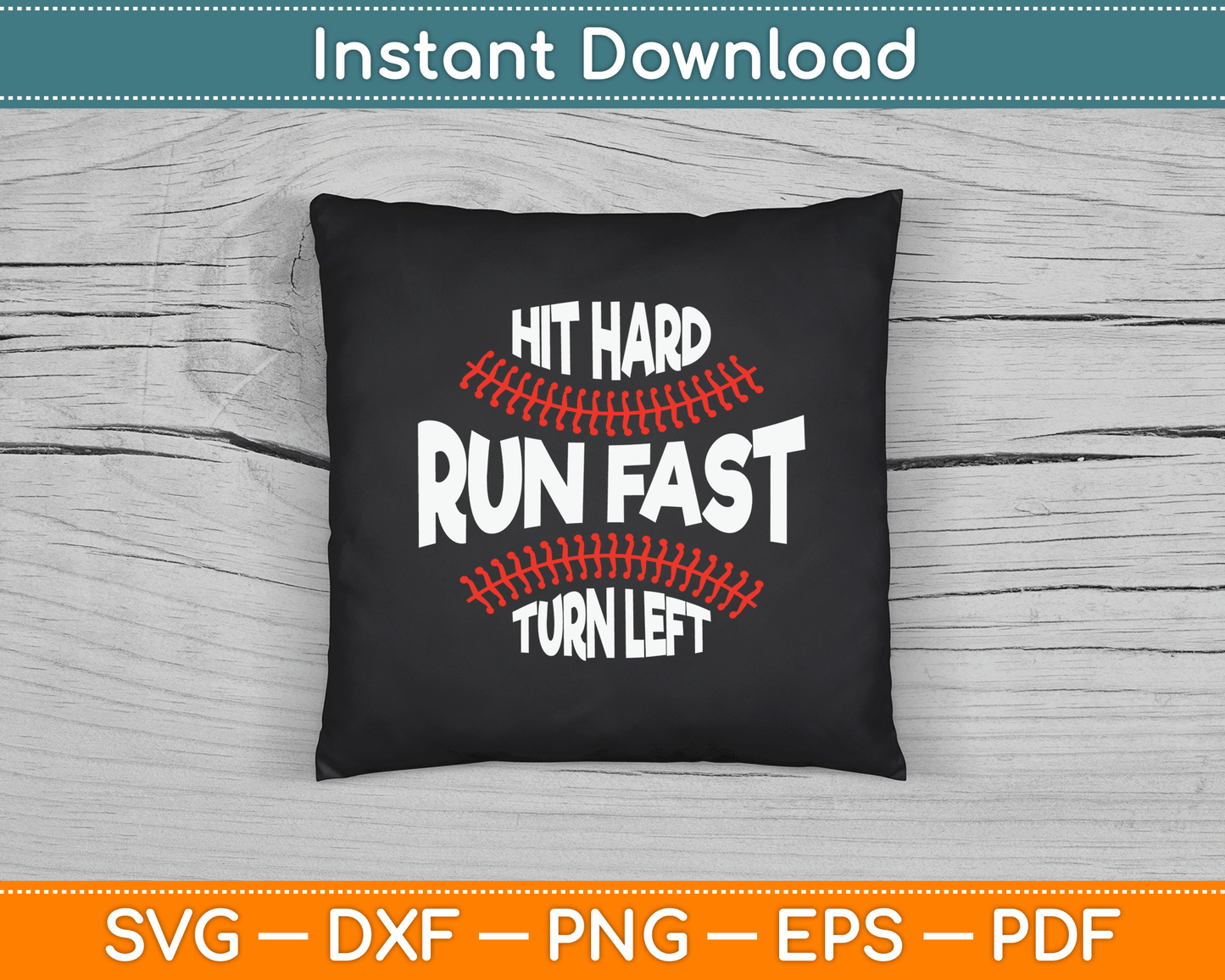 Hit Hard Run Fast Turn Left Funny Baseball SVG Digital Cutting File