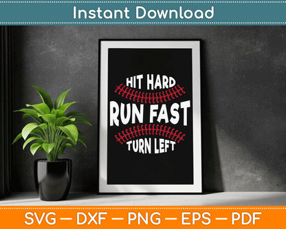 Hit Hard Run Fast Turn Left Funny Baseball SVG Digital Cutting File