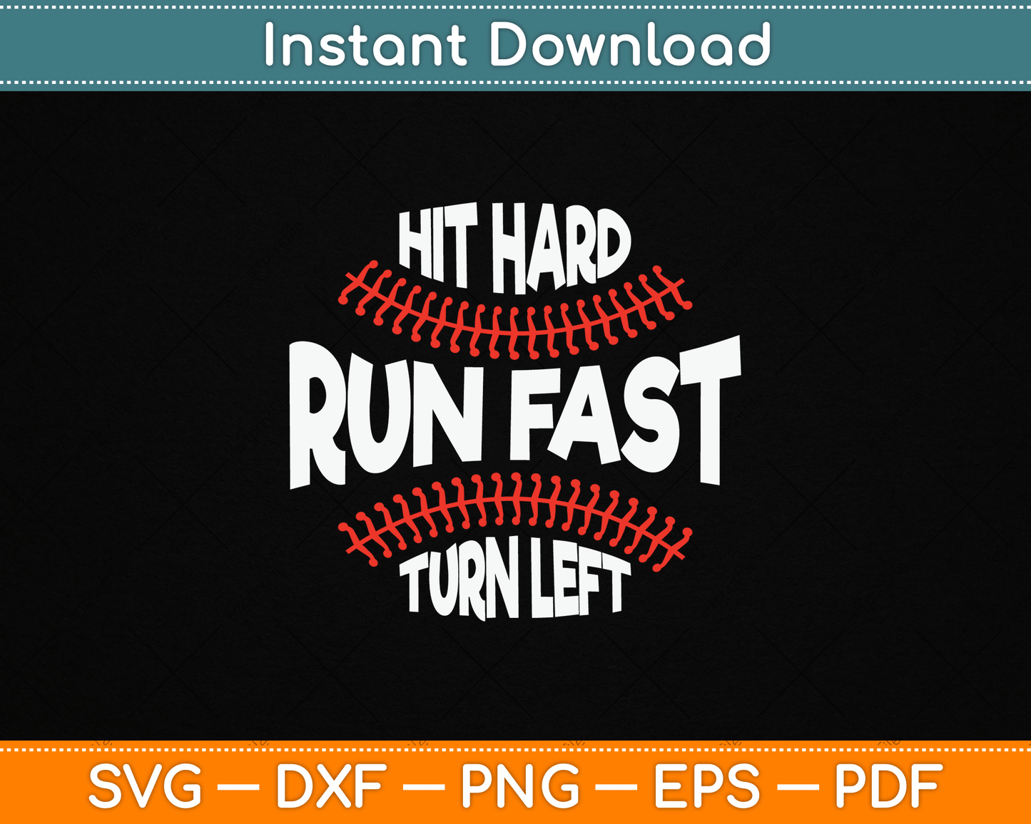 Hit Hard Run Fast Turn Left Funny Baseball SVG Digital Cutting File