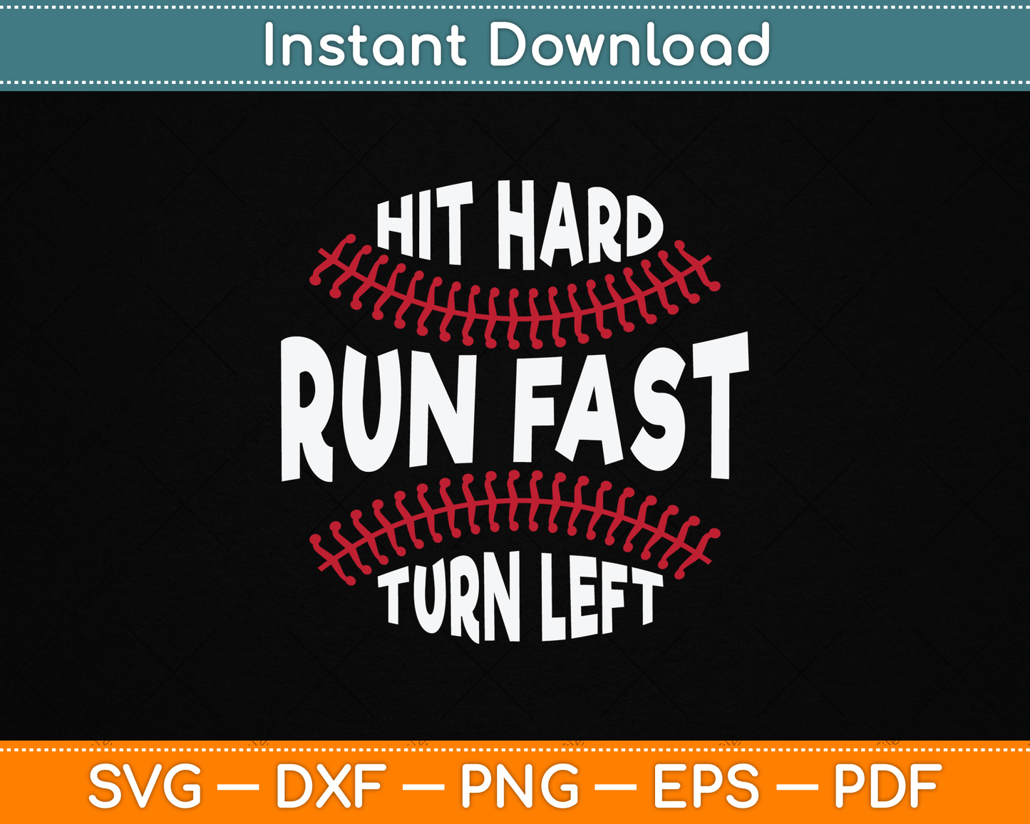 Hit Hard Run Fast Turn Left Funny Baseball SVG Digital Cutting File