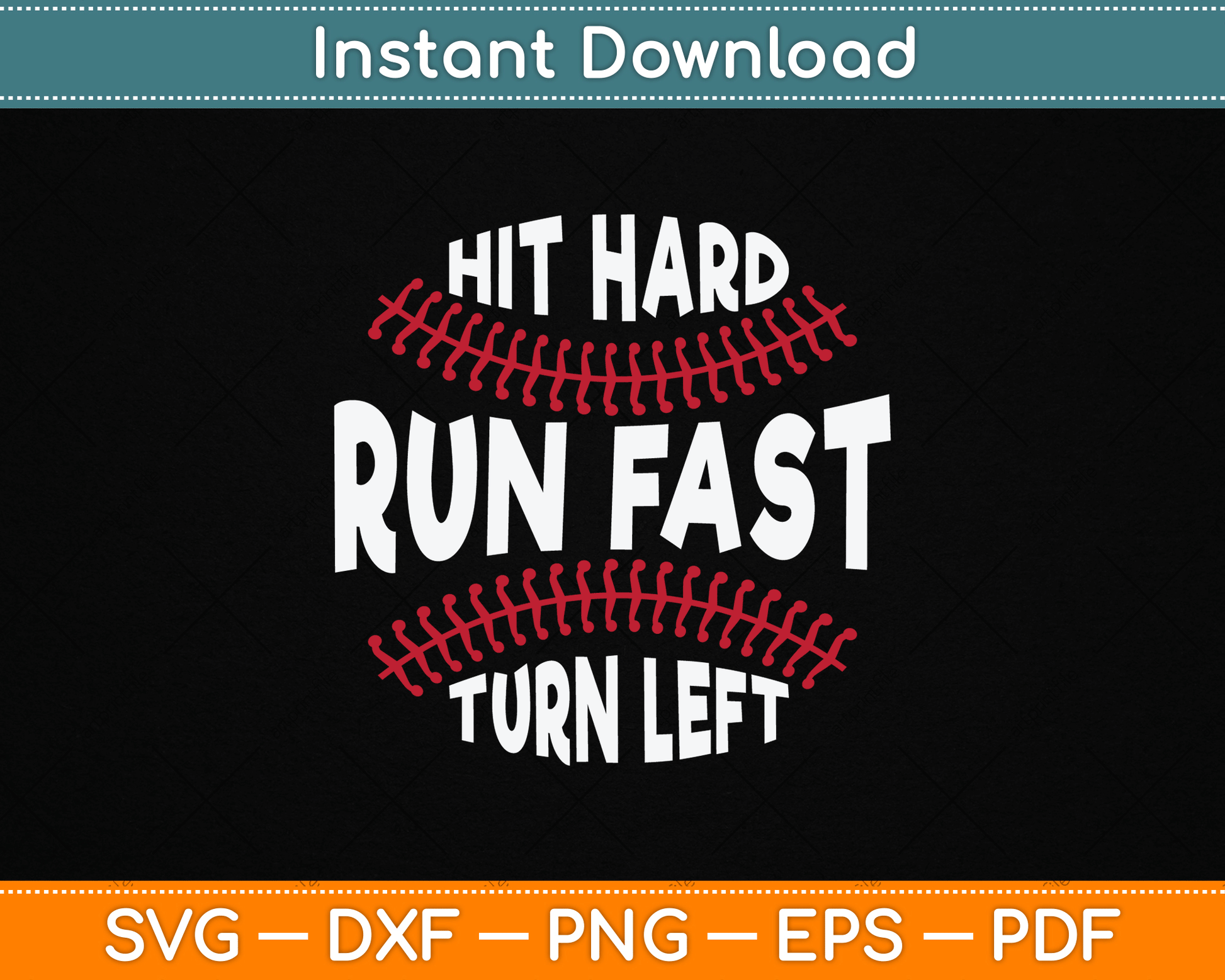 Hit Hard Run Fast Turn Left Funny Baseball SVG Digital Cutting File