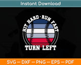 Hit Hard Run Fast Turn Left Funny Baseball Player & Fan Svg Digital Cutting File