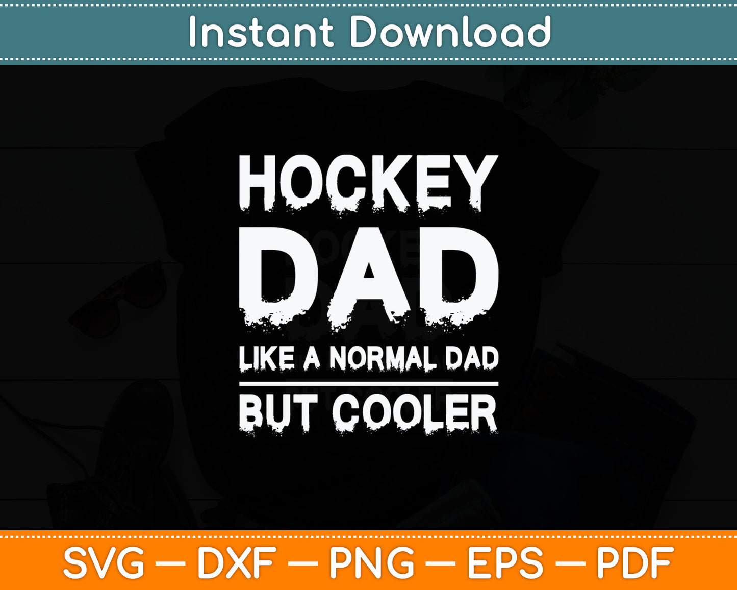 Hockey Dad Father's Day Hockey Dad Svg Digital Cutting File