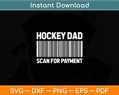 Hockey Dad Scan For Payment Hockey Lover Daddy Svg Digital Cutting File