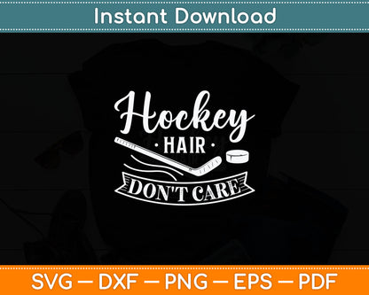 Hockey Hair Don't Care Father's Day Svg Digital Cutting File