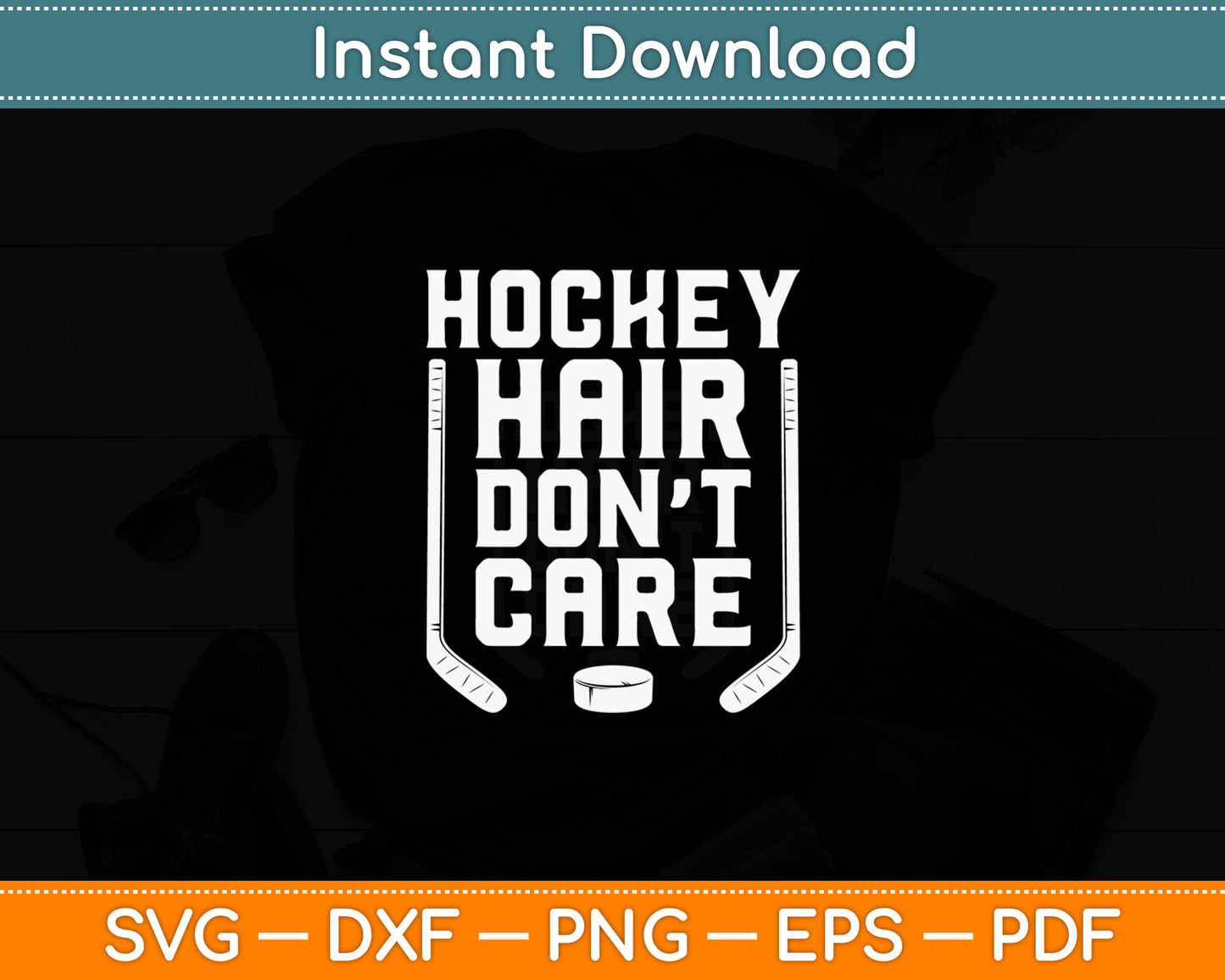 Hockey Hair Don't Care Svg Digital Cutting File