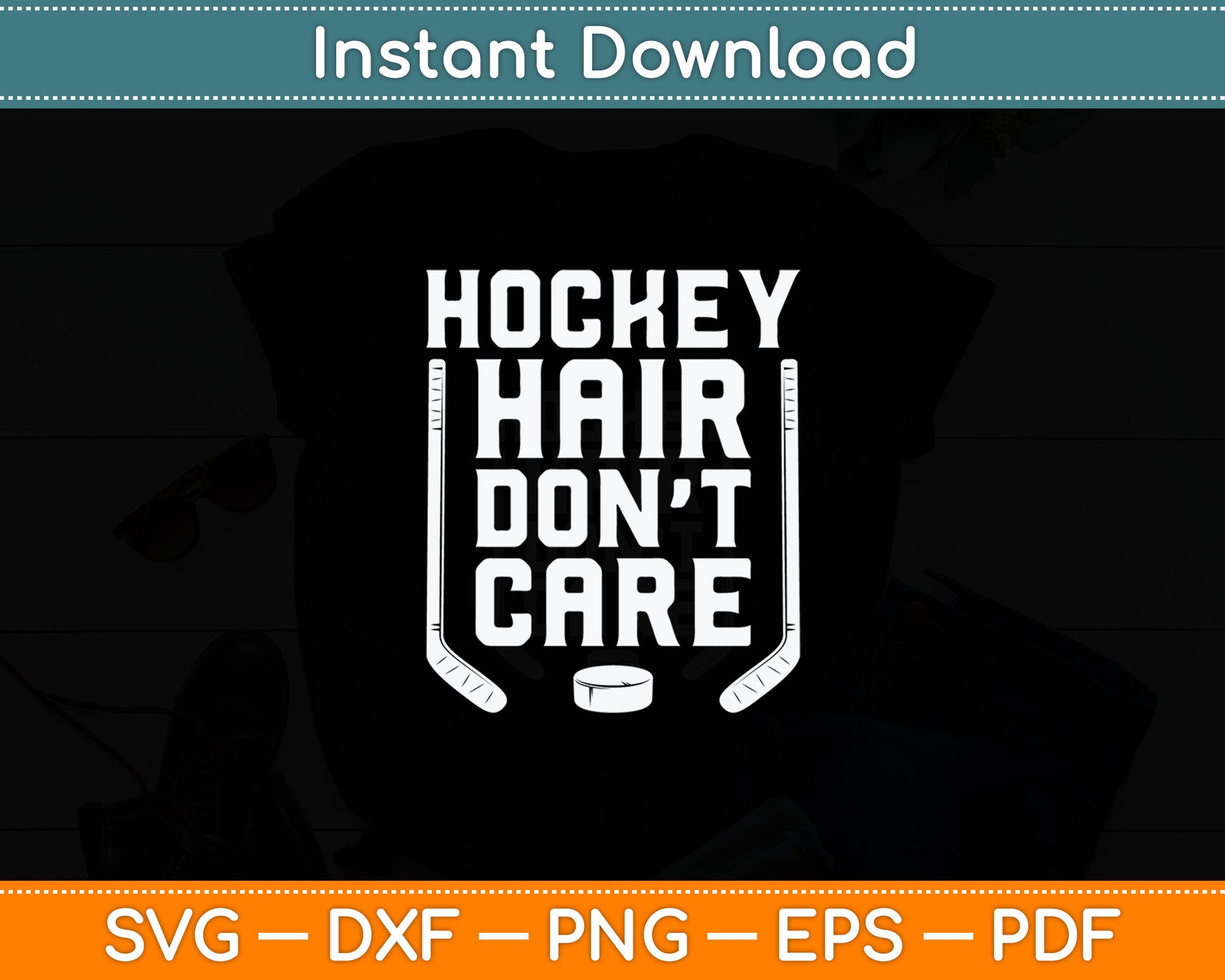 Hockey Hair Don't Care Svg Digital Cutting File