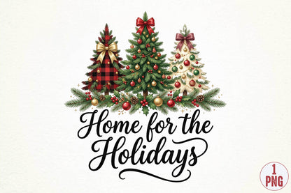 Home for the Holidays Christmas PNG, Christmas Tree Sublimation Design, Holiday Home Shirt PNG, Festive Christmas Design