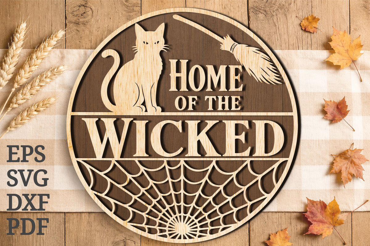 Home of the Wicked Halloween SVG