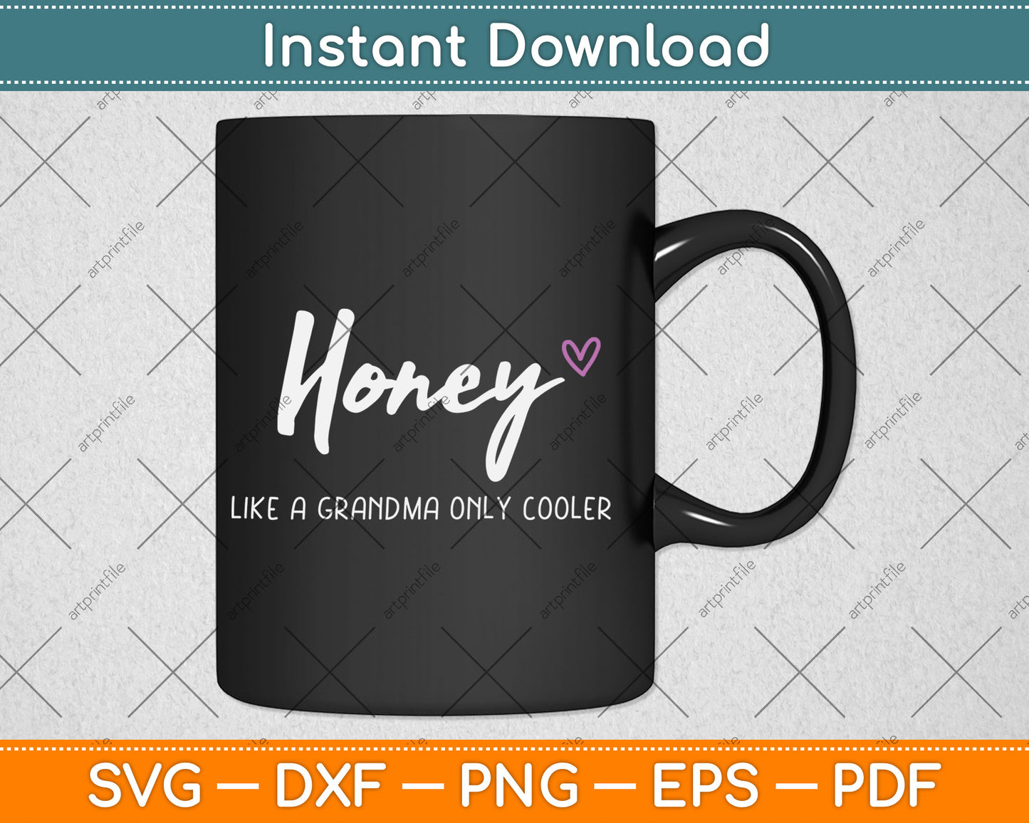 Honey Like a Grandma Only Cooler Mother's Day Svg Digital Cutting File