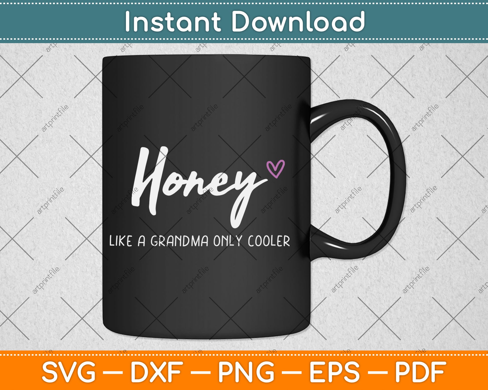 Honey Like a Grandma Only Cooler Mother's Day Svg Digital Cutting File