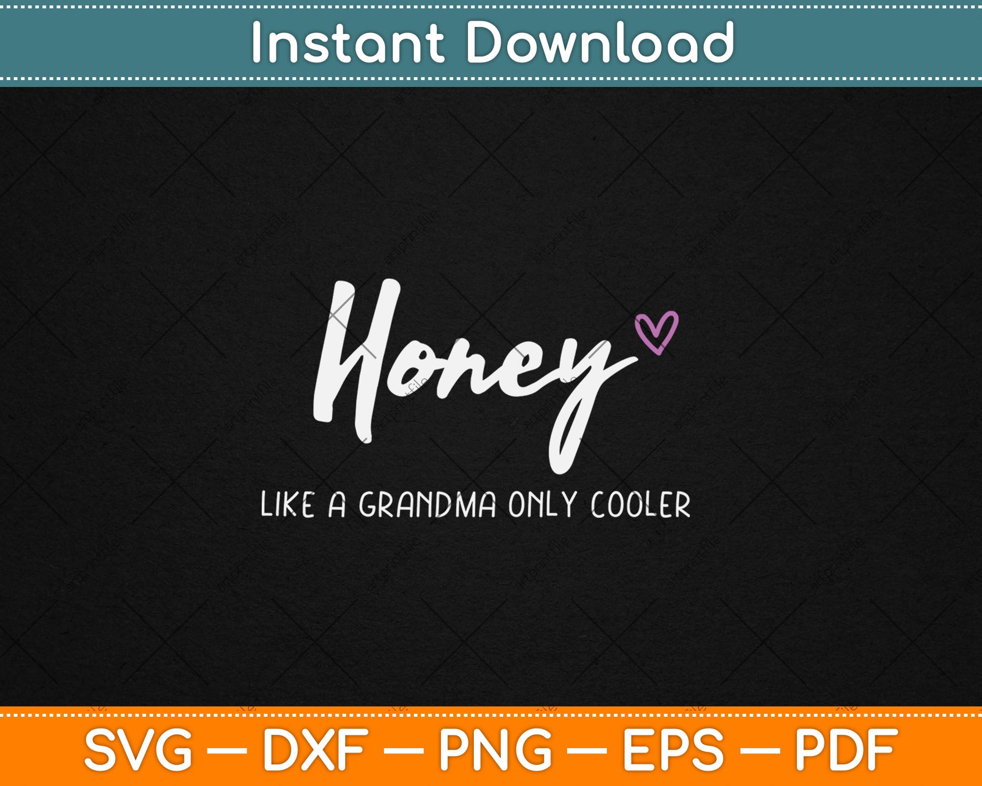 Honey Like a Grandma Only Cooler Mother's Day Svg Digital Cutting File
