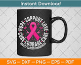 Hope Support Love Cure Courage Care Breast Cancer Awareness Svg Digital Cutting File