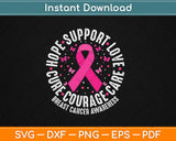 Hope Support Love Cure Courage Care Breast Cancer Awareness Svg Digital Cutting File