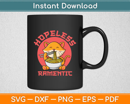 Hopeless Ramentic - Japanese Noodles Ramen Lover Svg Digital Cutting File