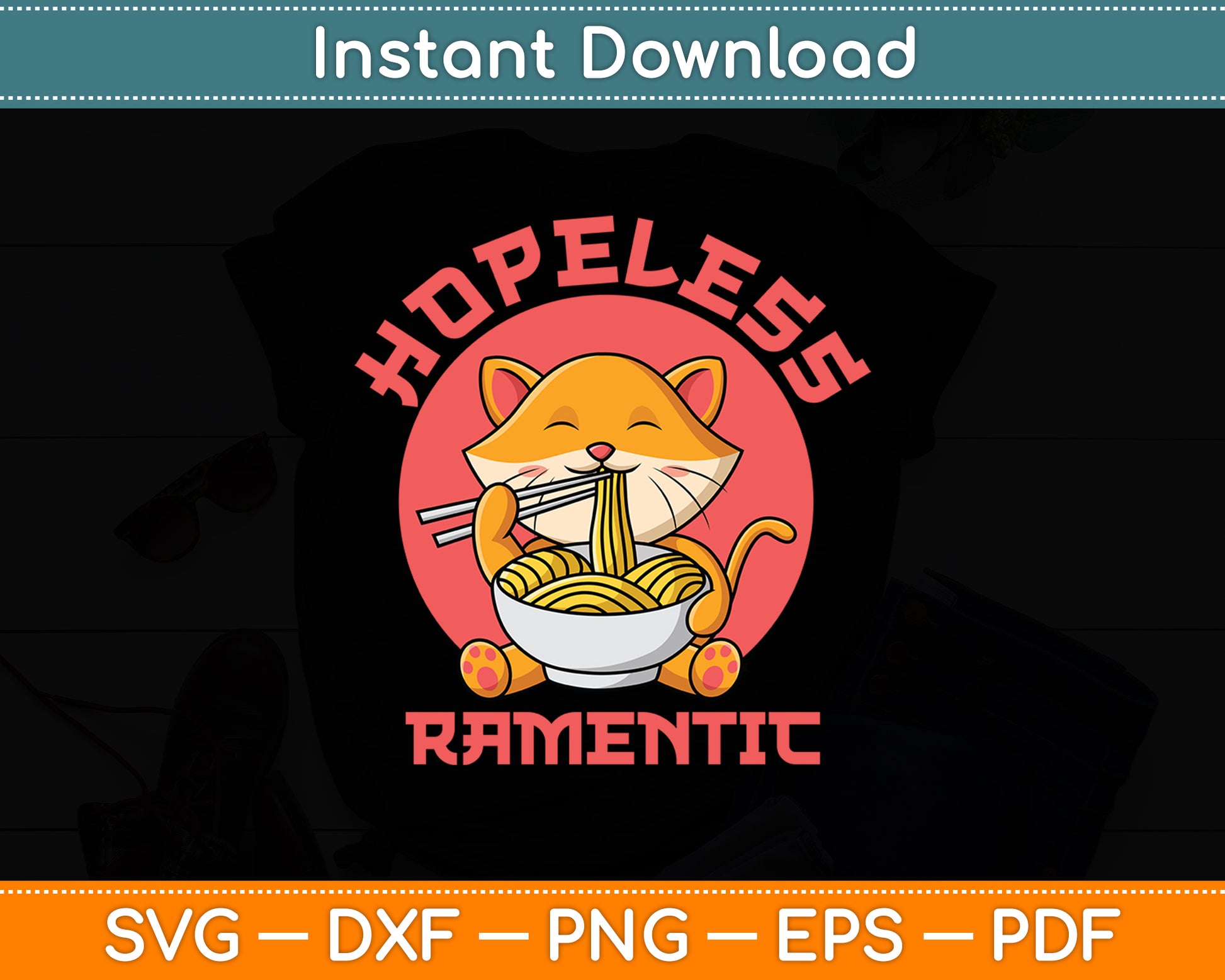 Hopeless Ramentic - Japanese Noodles Ramen Lover Svg Digital Cutting File