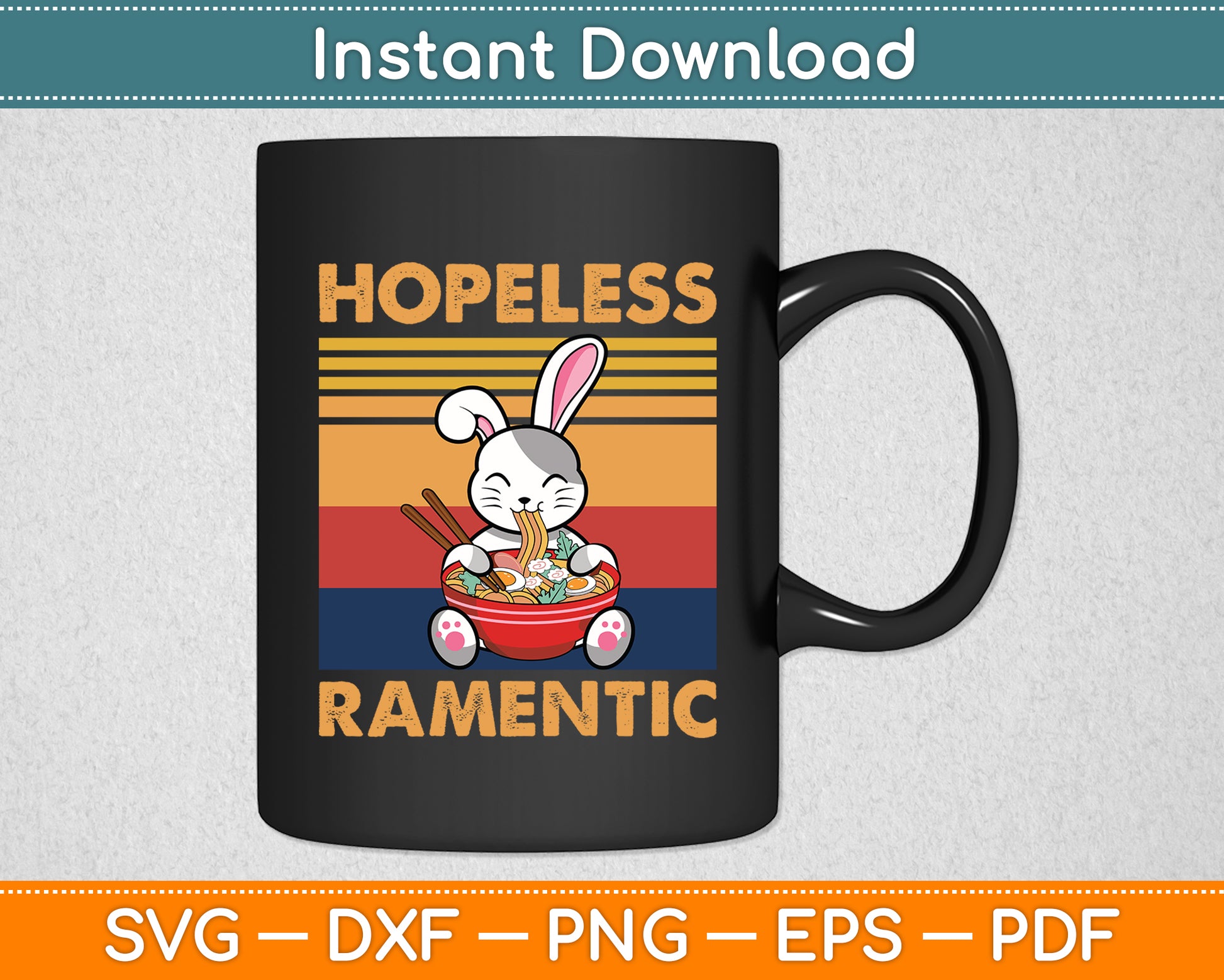Hopeless Ramentic Chubby Bunny Rabbit Eating Ramen Noodles Svg Digital Cutting File
