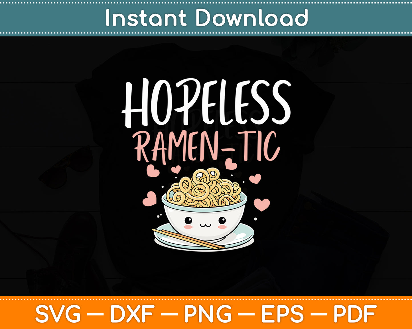 Hopeless Ramentic Ramen Romantic Asian Food Noodles Svg Digital Cutting File
