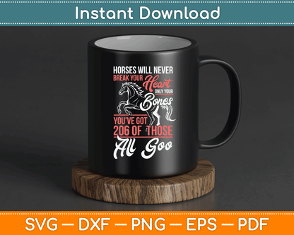 Horse Rider Horses Will Never Break Your Heart SVG Digital Cutting File