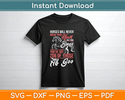 Horse Rider Horses Will Never Break Your Heart Svg Design