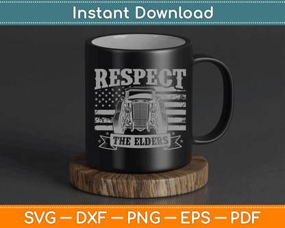 Hot Rod Grandpa Respect The Elders Patriotic Rat Rod Car SVG Digital Cutting File