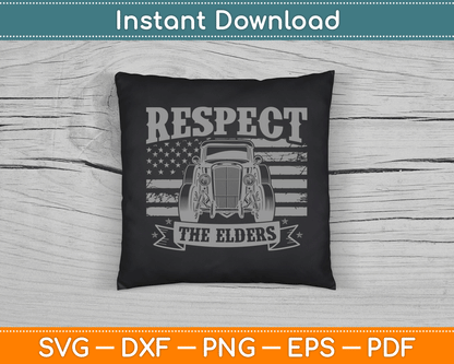 Hot Rod Grandpa Respect The Elders Patriotic Rat Rod Car SVG Digital Cutting File