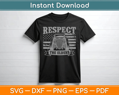 Hot Rod Grandpa Respect The Elders Patriotic Rat Rod Car SVG Digital Cutting File