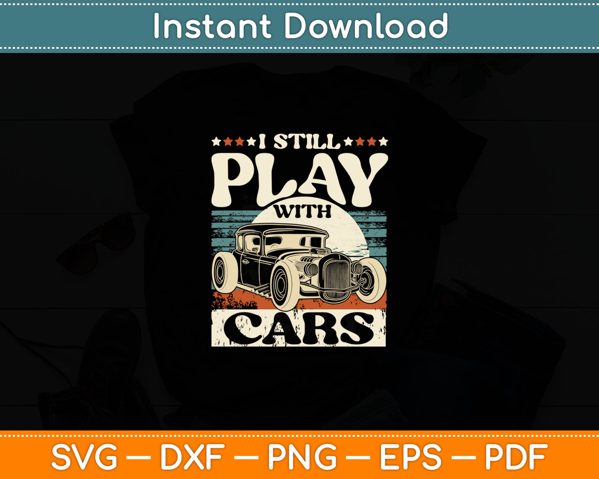 Hot Rod Mechanic I Still Play With Cars Vintage Rat Rod Svg Digital Cutting File