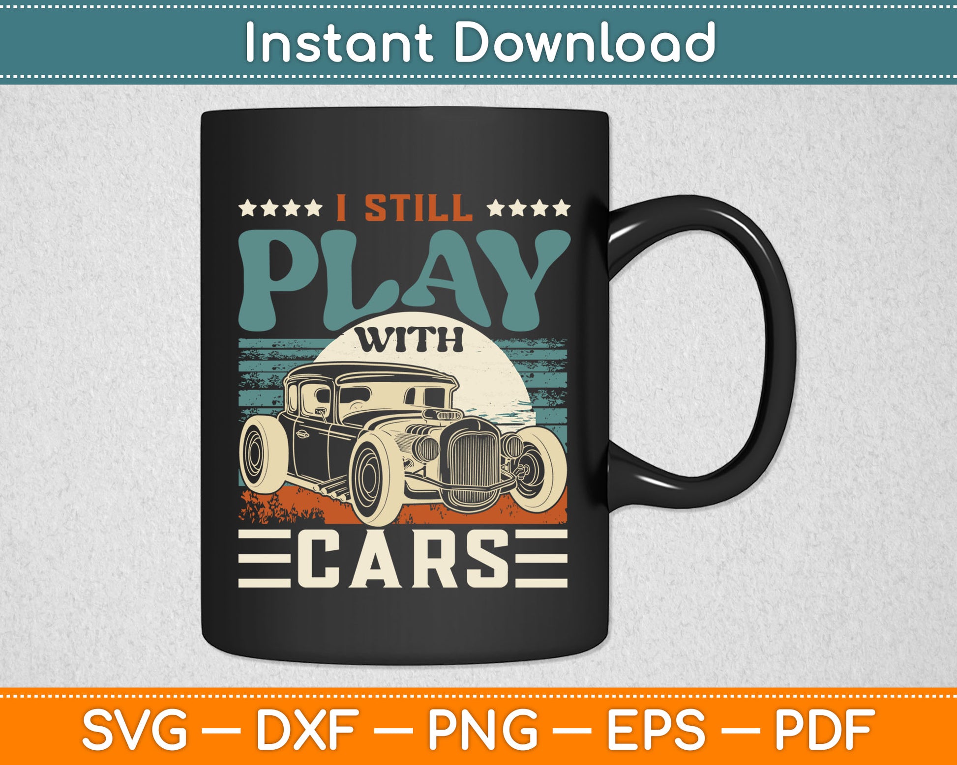 Hot Rod Mechanic I Still Play With Cars Vintage Rat Rod SVG Digital Cutting File