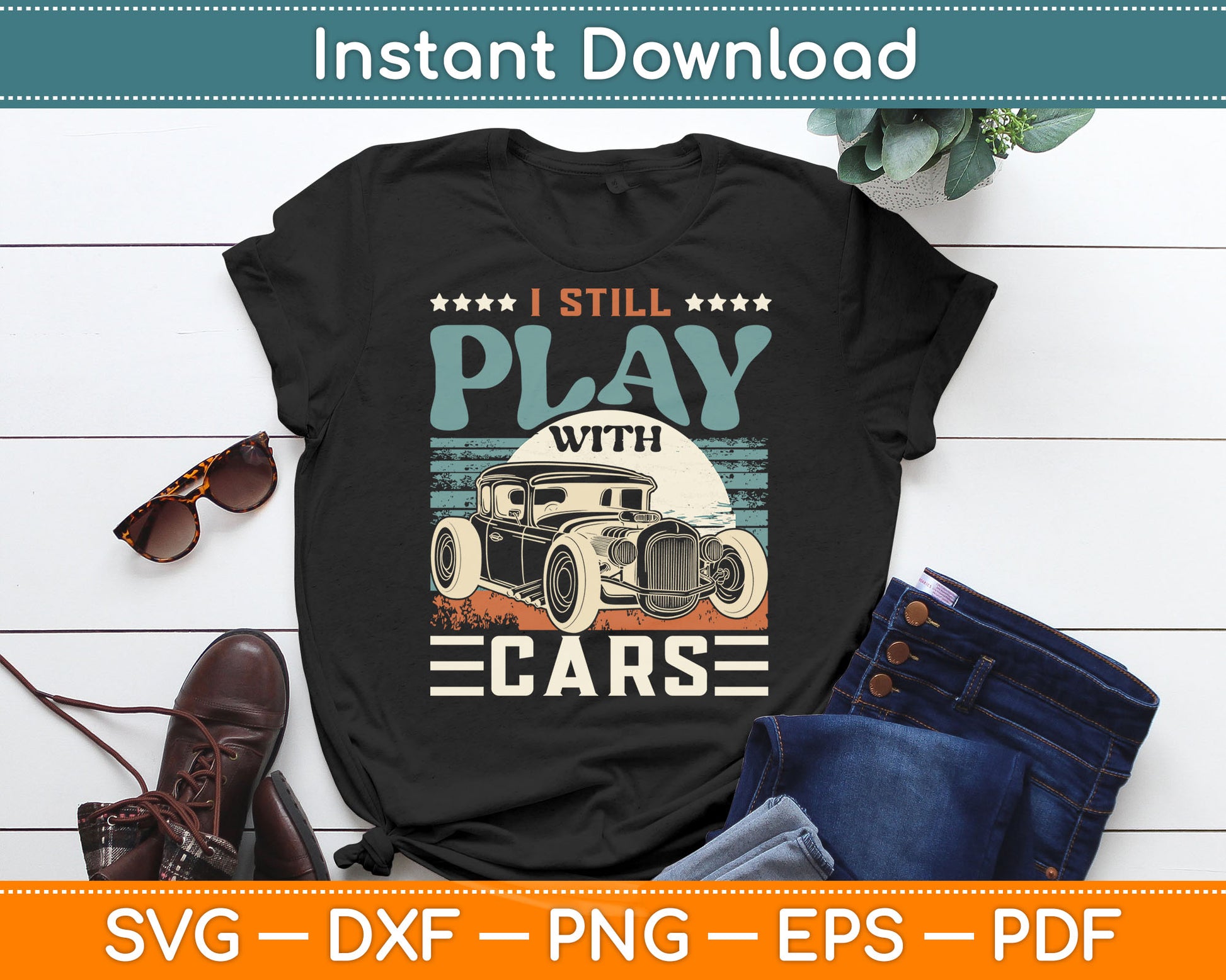 Hot Rod Mechanic I Still Play With Cars Vintage Rat Rod SVG Digital Cutting File