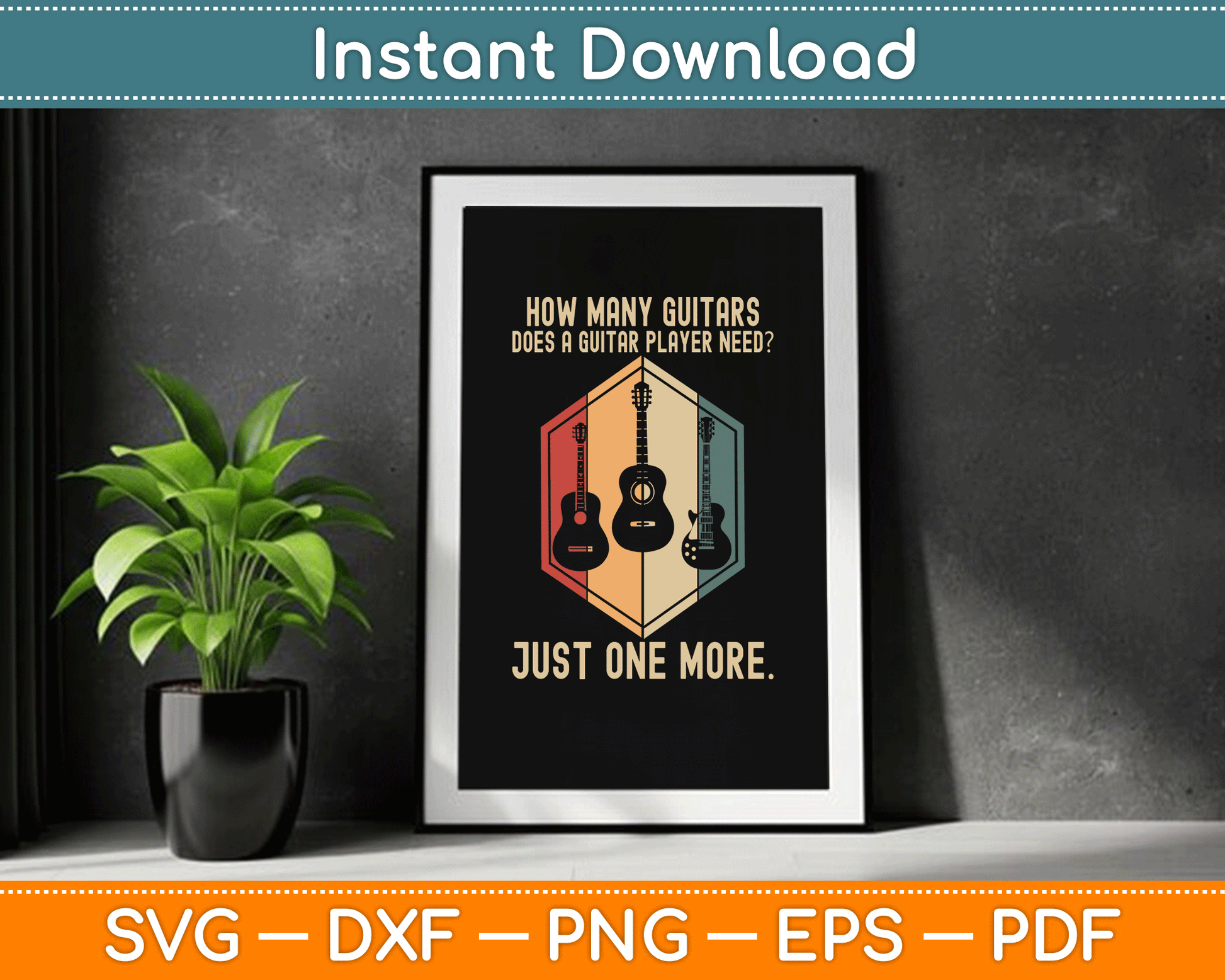 How Many Guitars Does A Guitar Player Need Just One More SVG Digital Cutting File