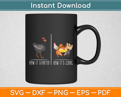 How It Started How It’s Going Chicken Lovers Svg Digital Cutting File