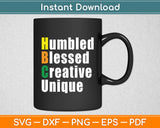 Humbled Blessed Creative Unique Svg Digital Cutting File