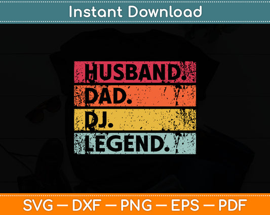 Husband Dad DJ Legend Funny DJ Disc Jockey Music Player Svg Digital Cutting File