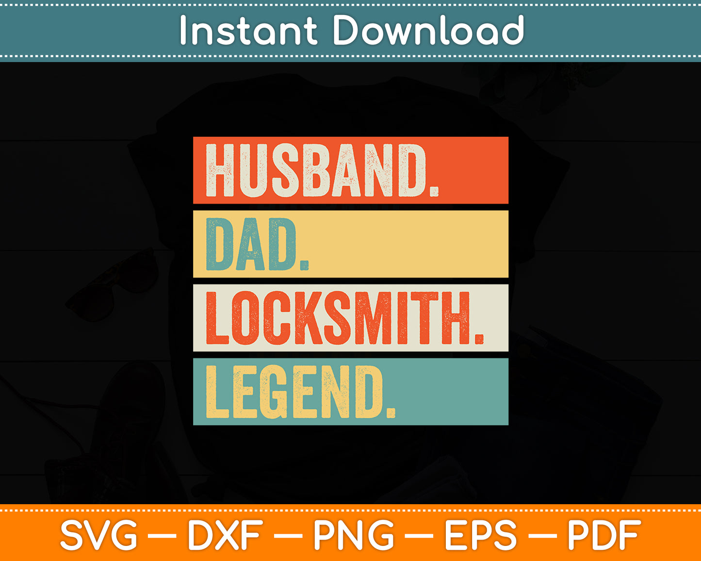 Husband Dad Locksmith Legend Locksmith Funny Svg Digital Cutting File