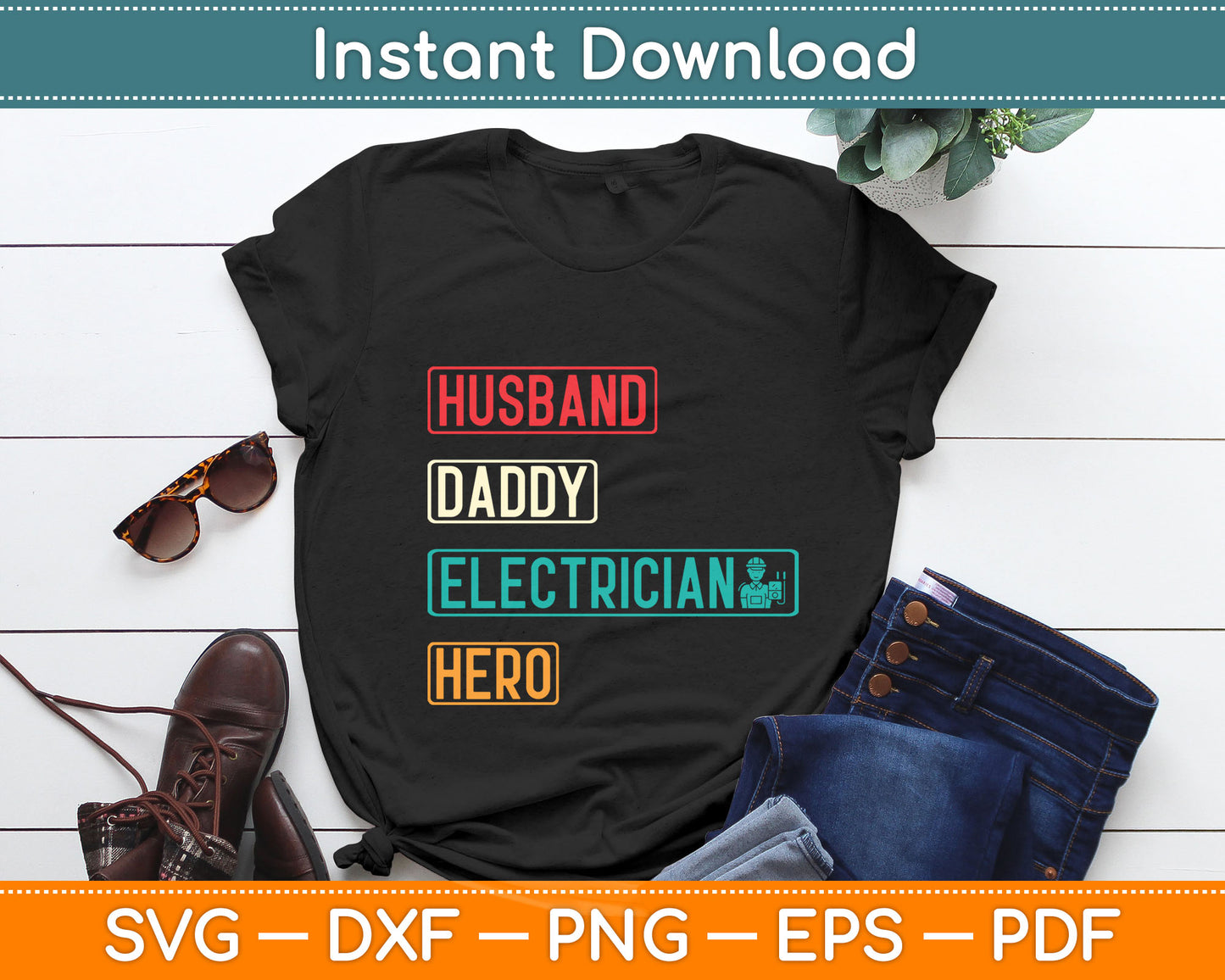 Vintage Husband Daddy Electrician Hero Fathers Day Svg Digital Cutting File