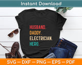Husband Daddy Electrician Hero Funny Fathers Day Svg Digital Cutting File