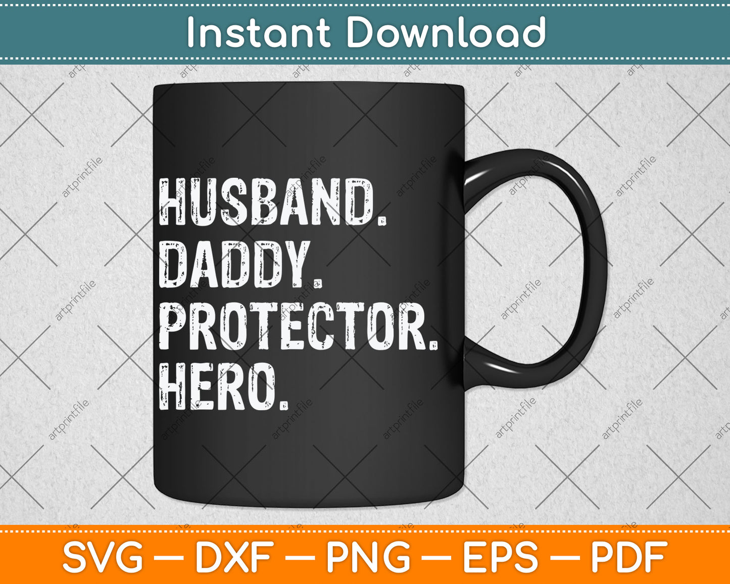 Husband Daddy Protector Hero Fathers Day Svg Digital Cutting File