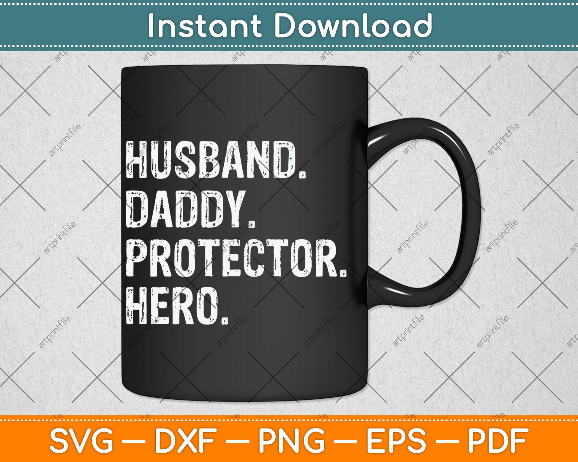 Husband Daddy Protector Hero Fathers Day Svg Digital Cutting File