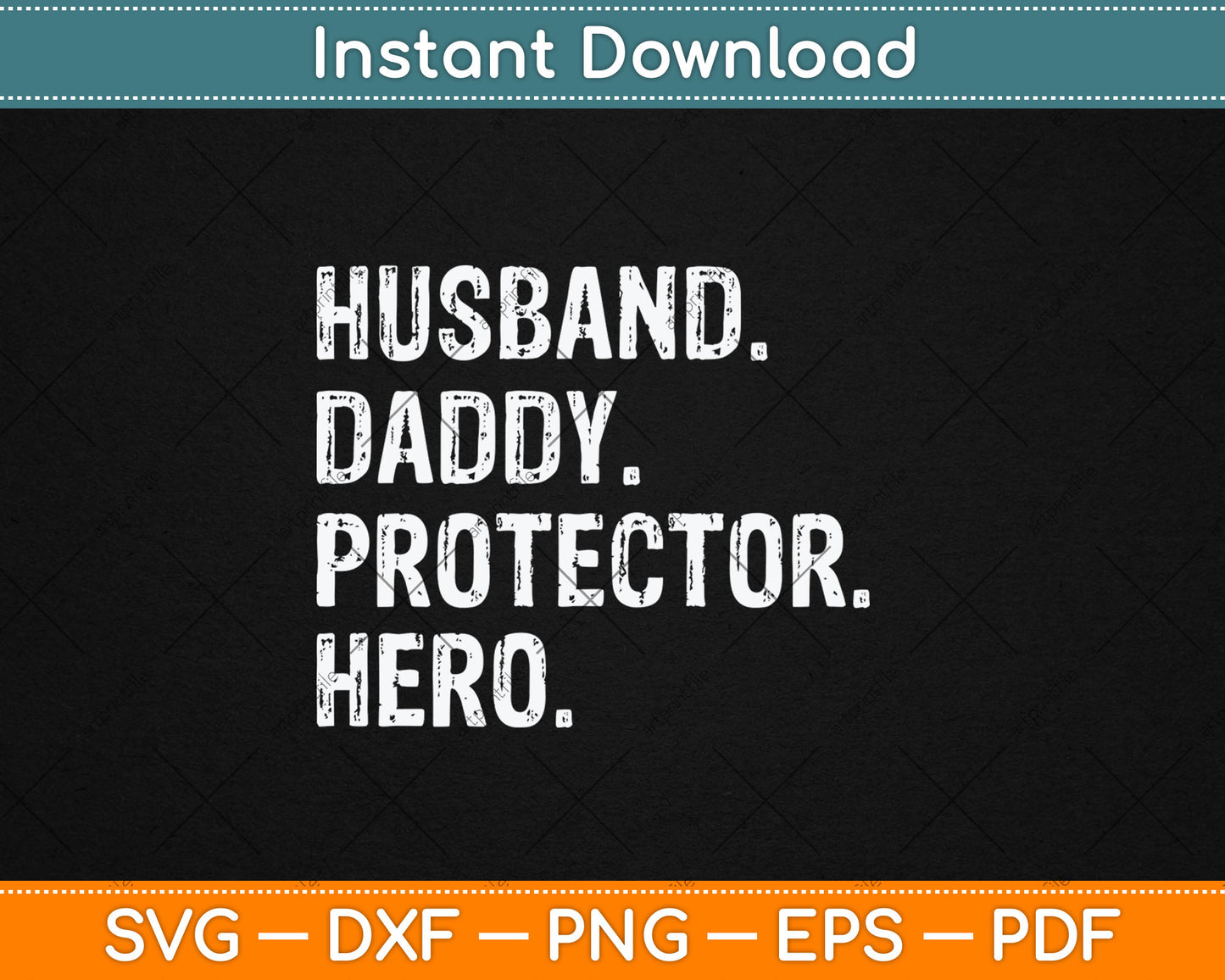 Husband Daddy Protector Hero Fathers Day Svg Digital Cutting File
