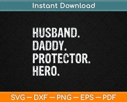 Husband Daddy Protector Hero Fathers Day Svg Digital Cutting File