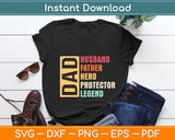 Retro Husband Father Hero Protector Legend Fathers Day Svg Digital Cutting File