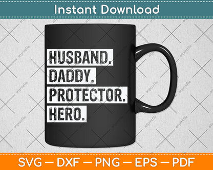 Husband Father Protector Hero Funny Father's Day Svg Design Cutting File