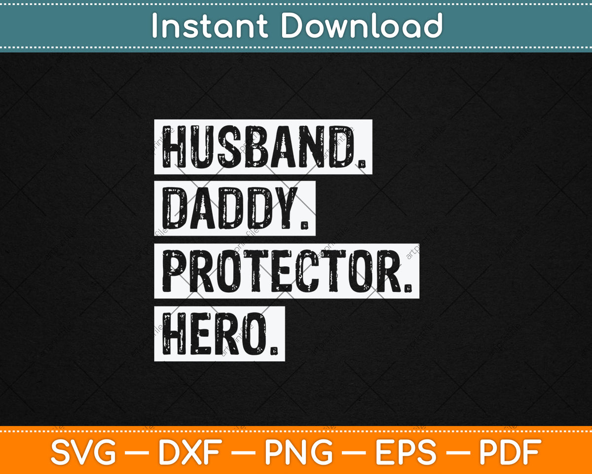 Husband Father Protector Hero Funny Father's Day Svg Design Cutting File