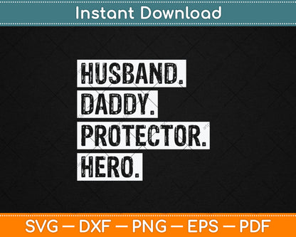 Husband Father Protector Hero Funny Father's Day Svg Design Cutting File