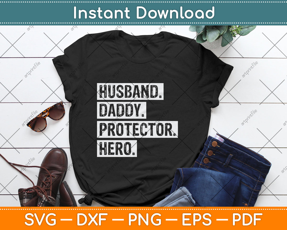 Husband Father Protector Hero Funny Father's Day Svg Design Cutting File
