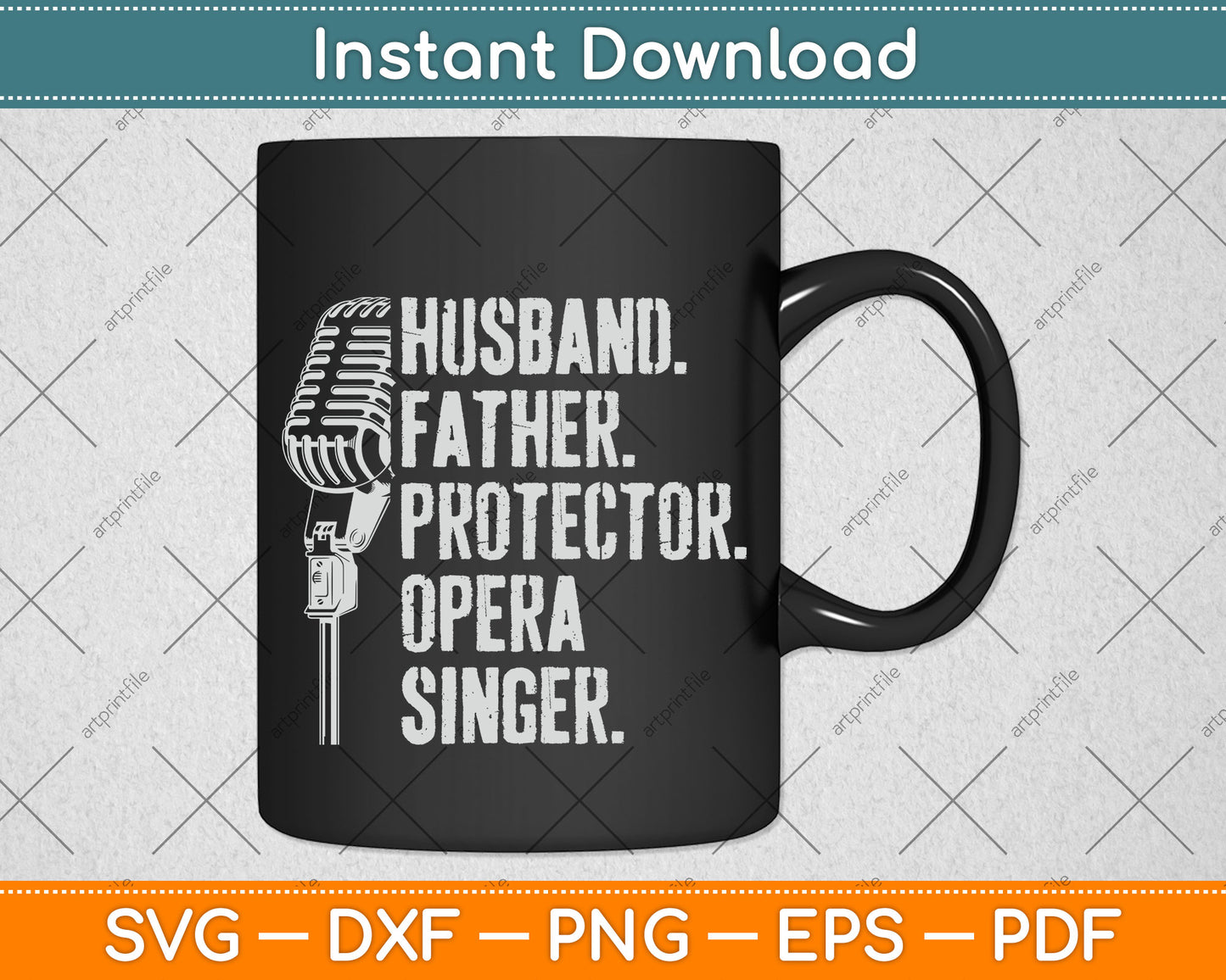 Husband Father Protector Opera Singer Singing Svg Png Dxf Digital Cutting File