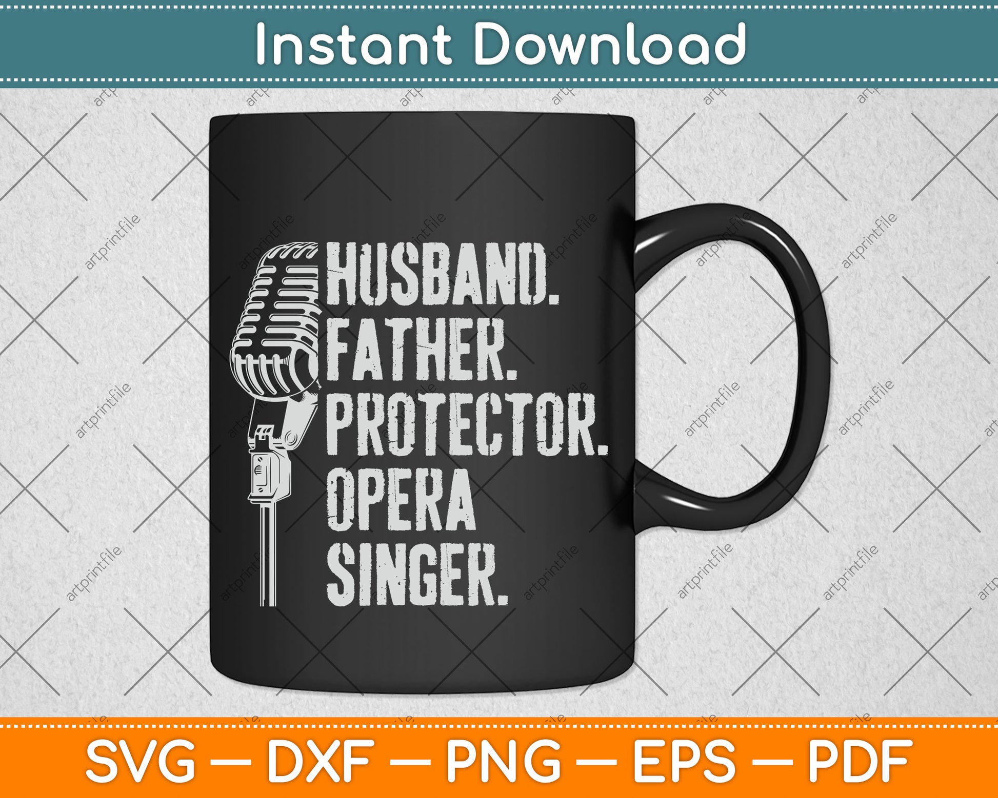 Husband Father Protector Opera Singer Singing Svg Png Dxf Digital Cutting File