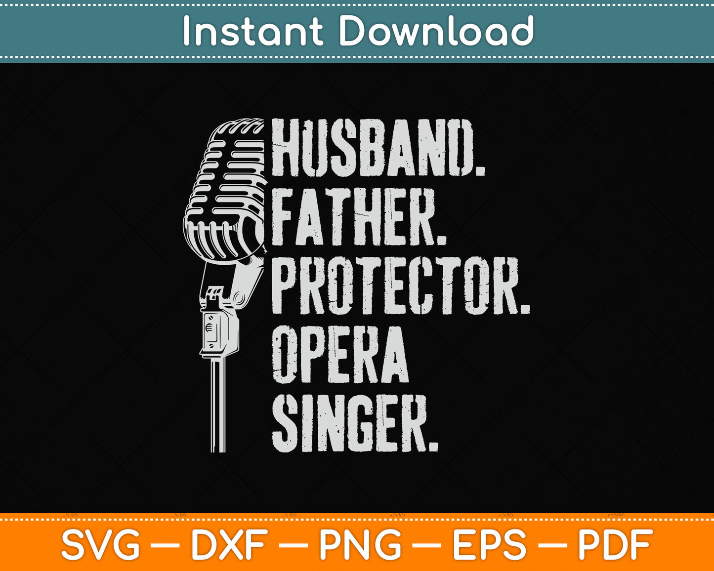 Husband Father Protector Opera Singer Singing Svg Png Dxf Digital Cutting File