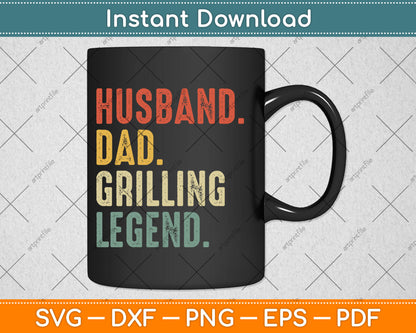 Husband Grill Dad Legend Vintage Grilling BBQ Father Funny Svg Digital Cutting File